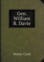 Gen. William R. Davie