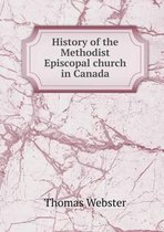 History of the Methodist Episcopal church in Canada