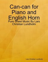 Can-can for Piano and English Horn - Pure Sheet Music By Lars Christian Lundholm
