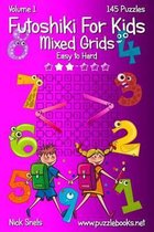 Futoshiki for Kids Mixed Grids - Volume 1 - 145 Puzzles