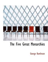 The Five Great Monarchies