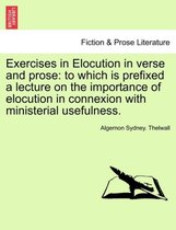 Exercises in Elocution in Verse and Prose