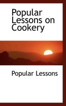 Popular Lessons on Cookery