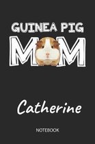 Guinea Pig Mom - Catherine - Notebook