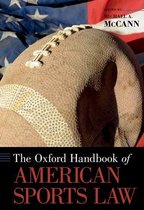 Oxford Handbooks - The Oxford Handbook of American Sports Law