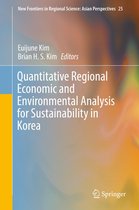 New Frontiers in Regional Science: Asian Perspectives 25 - Quantitative Regional Economic and Environmental Analysis for Sustainability in Korea