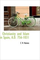 Christianity and Islam in Spain, A.D. 756-1031