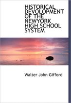 Historical Devolopment of the Newyork High School System