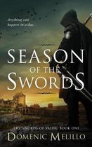 The Swords of Valor, Book 1- Season of the Swords