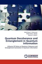 Quantum Decoherence and Entanglement in Quantum Information