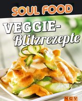 Soul Food - Veggie-Blitzrezepte