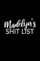 Madelyn's Shit List