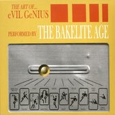 The Bakelite Age - The Art Of... Evil Genius (CD)