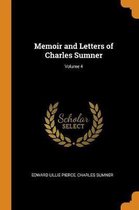 Memoir and Letters of Charles Sumner; Volume 4