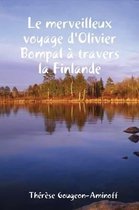 Le Merveilleux Voyage D'Olivier Bompal a Travers La Finlande