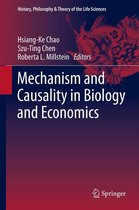 History, Philosophy and Theory of the Life Sciences 3 - Mechanism and Causality in Biology and Economics