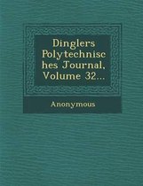 Dinglers Polytechnisches Journal, Volume 32...