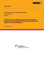 The Effectiveness and Remuneration of the Board of Directors. A Critical Analysis of the Corporate Governance Codes in the UK and Germany