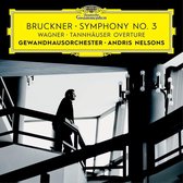 Gewandhausorchester Leipzig, Andris Nelsons - Bruckner: Symphony No.3/Wagner: Tannhäuser Overture (CD)