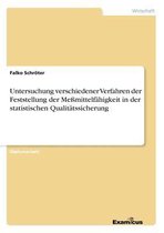 Untersuchung verschiedener Verfahren der Feststellung der Messmittelfahigkeit in der statistischen Qualitatssicherung