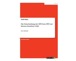 Die Entscheidung der SPÖ bzw. FPÖ  zur kleinen Koalition 1983
