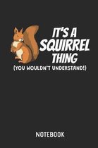 It's a Squirrel Thing Notebook