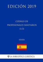 C digo de Profesionales Sanitarios (1/2) (Espa a) (Edici n 2019)