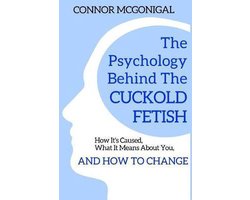 The Psychology Behind The Cuckold Fetish