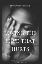 Loving the Love That Hurts