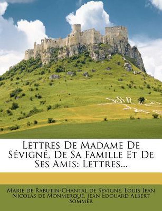 Lettres De Madame De S Vign De Sa Famille Et De Ses Amis Boeken Bol Com