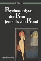 Psychoanalyse der Frau jenseits von Freud