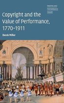 Theatre and Performance Theory- Copyright and the Value of Performance, 1770–1911