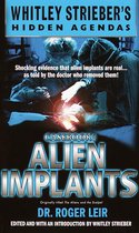 Whitley Streiber's Hidden Agendas - Casebook: Alien Implants