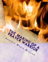 The Making of a Prayer Warrior