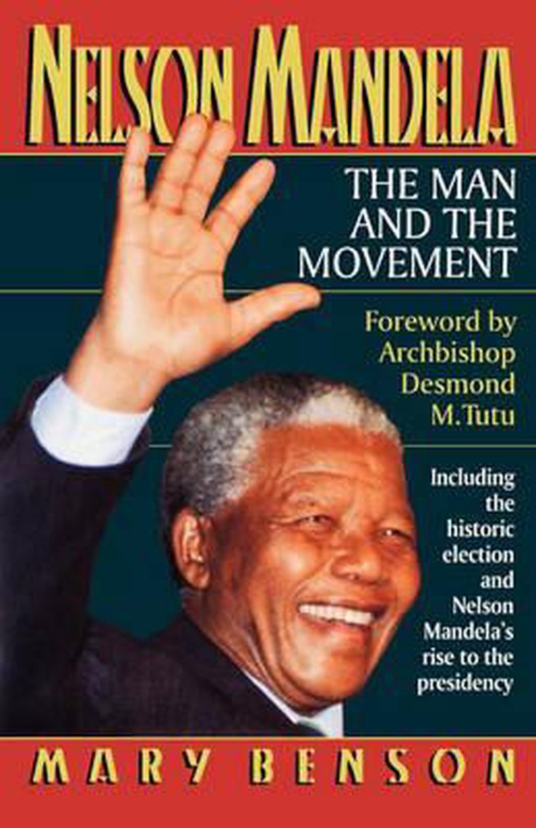 Nelson Mandela - The Man And The Movement van Mary Benson