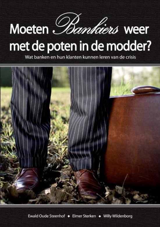 Cover van het boek 'Moeten bankiers weer met de poten in de modder?' van E. Oude Steenhof
