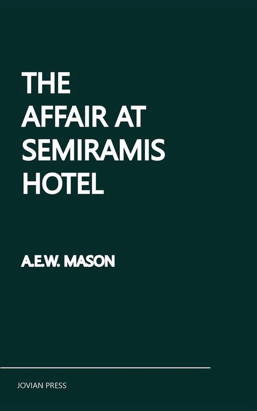The Affair at the Semiramis Hotel - cover