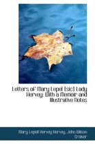 Letters of Mary Lepel [Sic] Lady Hervey