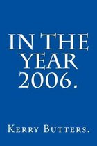 In the Year 2006.