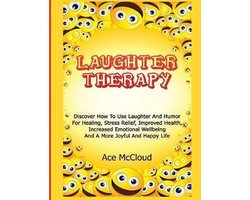 Guide & Strategies for Eliminating Fear Stress- Laughter Therapy