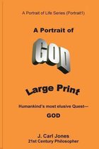 A Portrait of God [LARGE PRINT]