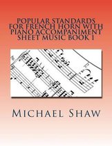 Popular Standards For French Horn With Piano Accompaniment Sheet Music Book 1