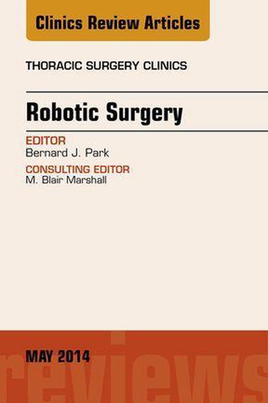 The Clinics: Surgery - Robotic Surgery, An Issue of Thoracic ... - cover