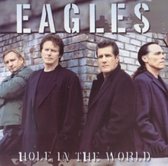 The Eagles - Hole In The World