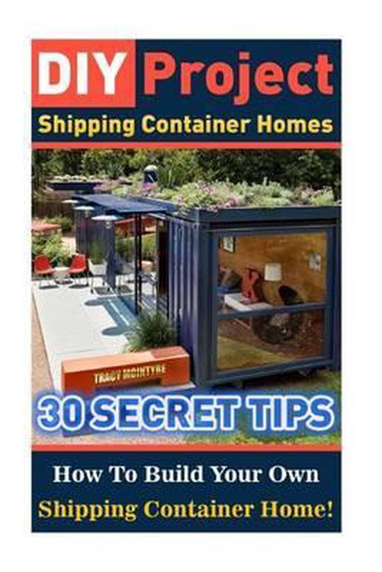 DIY Project Shipping Container Homes 30 Secret Tips How to Build Your