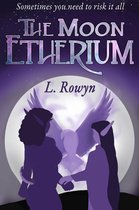 An Etherium Novel 1 - The Moon Etherium