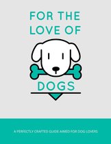 For The Love Of Dogs