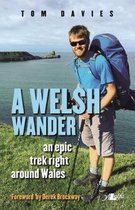 Welsh Wander, A - An Epic Trek Right Around Wales