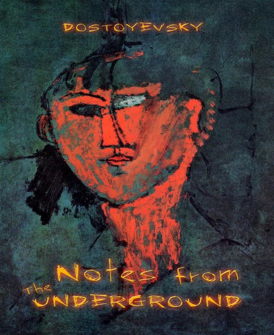 Boekcover 'The Notes from Underground' van DOSTOYEVSKY met een rood en oranje geschilderd portret op een groene achtergrond.