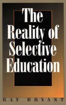 The Reality of Selective Education
